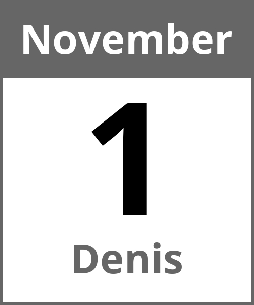 Feiertag Denis November 1.11.