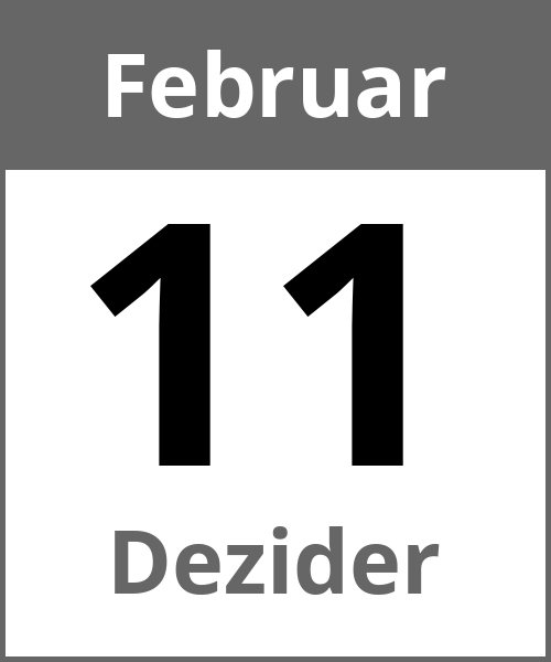 Feiertag Dezider Februar 11.2.