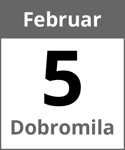 Feiertag Dobromila Februar 5.2.