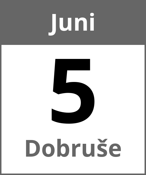 Feiertag Dobruše Juni 5.6.