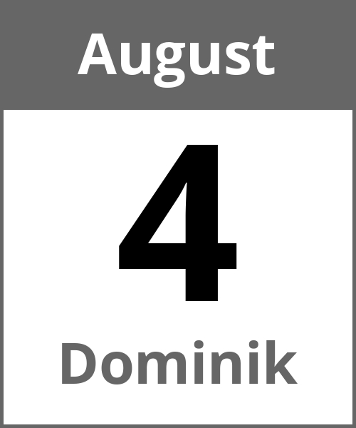 Feiertag Dominik August 4.8.