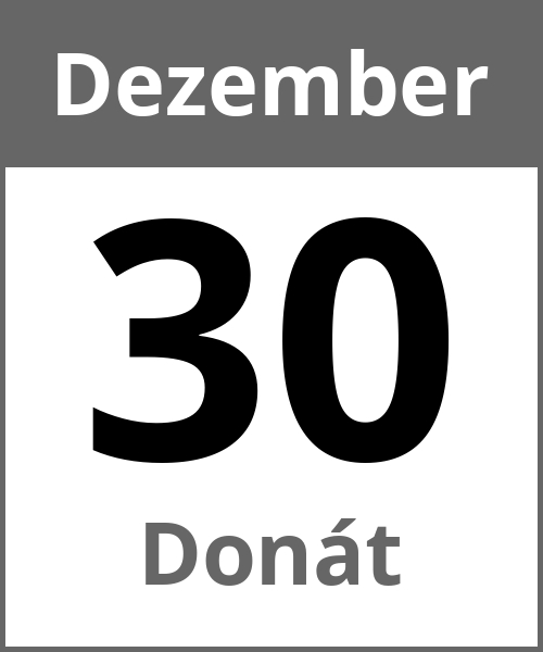 Feiertag Donát Dezember 30.12.