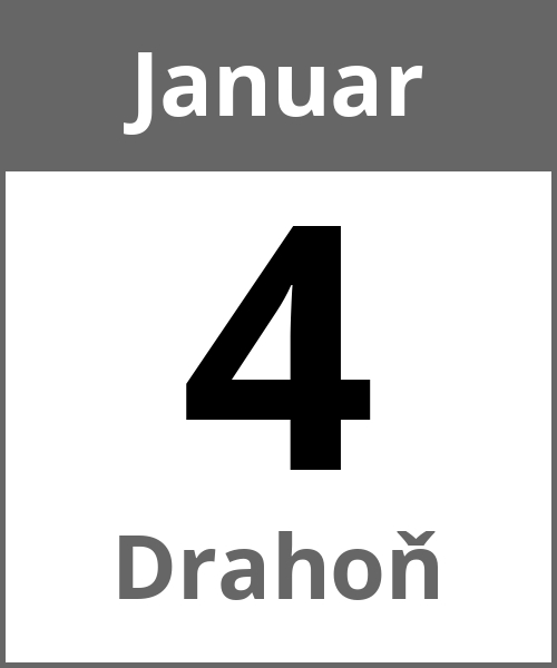 Feiertag Drahoň Januar 4.1.