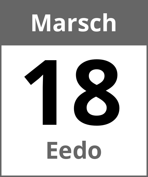 Feiertag Eedo Marsch 18.3.