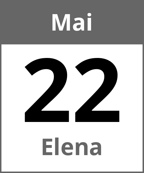 Feiertag Elena Mai 22.5.