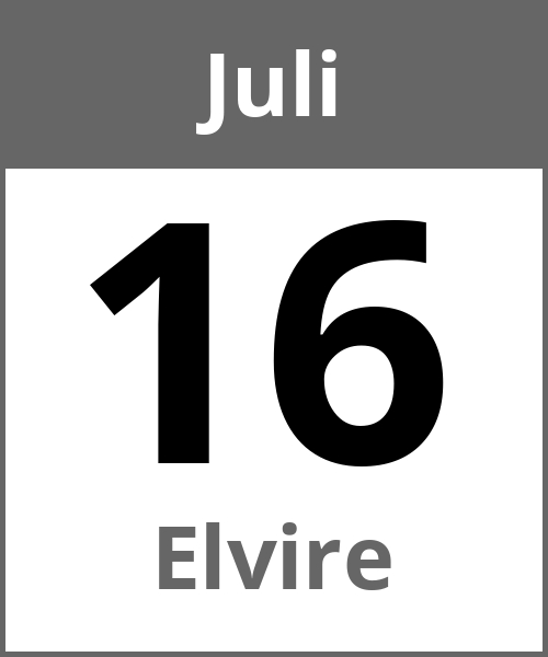 Feiertag Elvire Juli 16.7.