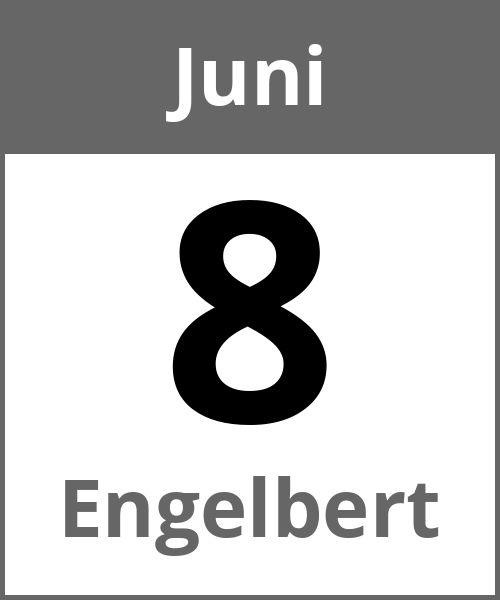 Feiertag Engelbert Juni 8.6.