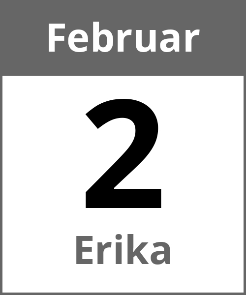 Feiertag Erika Februar 2.2.