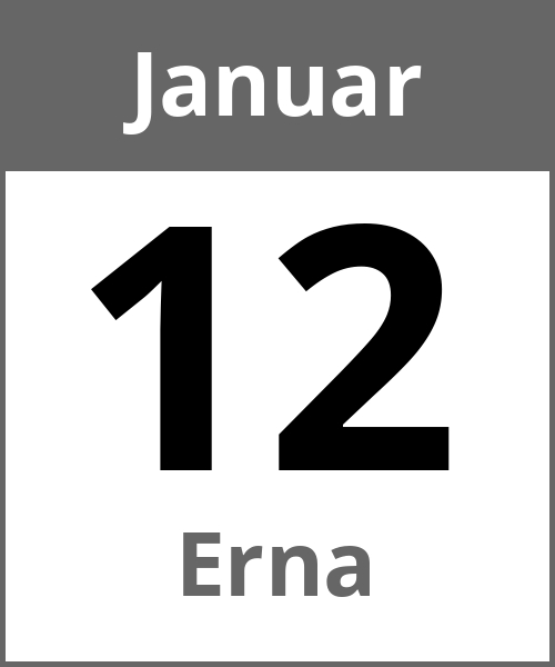 Feiertag Erna Januar 12.1.