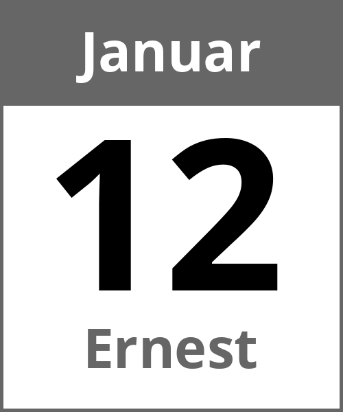 Feiertag Ernest Januar 12.1.