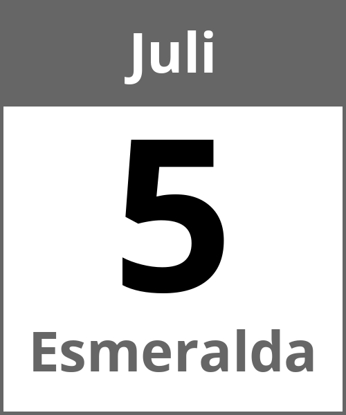 Feiertag Esmeralda Juli 5.7.