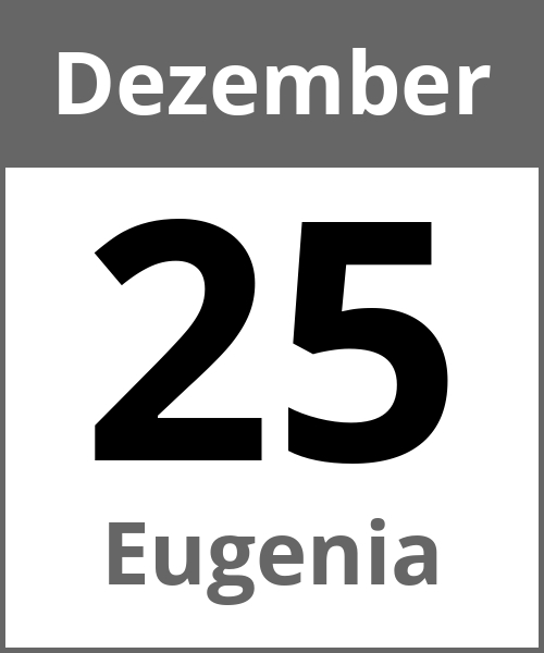 Feiertag Eugenia Dezember 25.12.