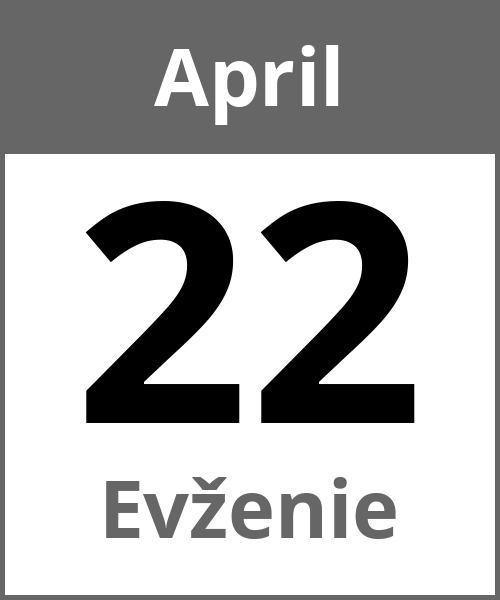 Feiertag Evženie April 22.4.