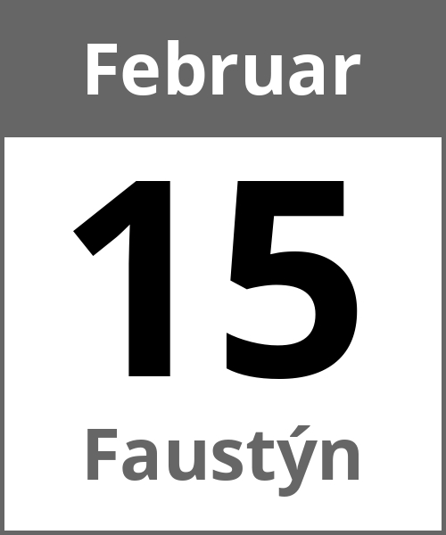 Feiertag Faustýn Februar 15.2.