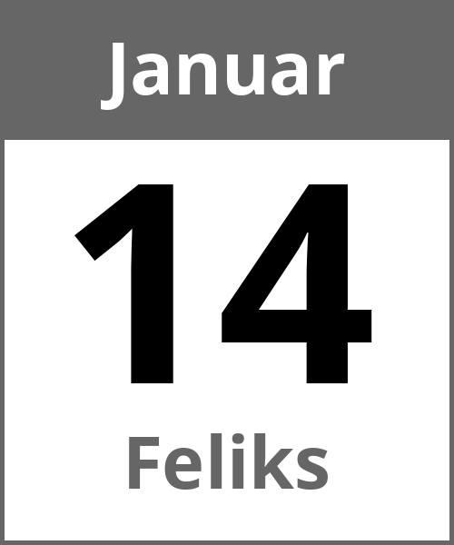 Feiertag Feliks Januar 14.1.