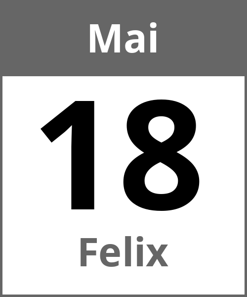 Feiertag Felix Mai 18.5.