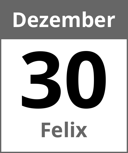 Feiertag Felix Dezember 30.12.