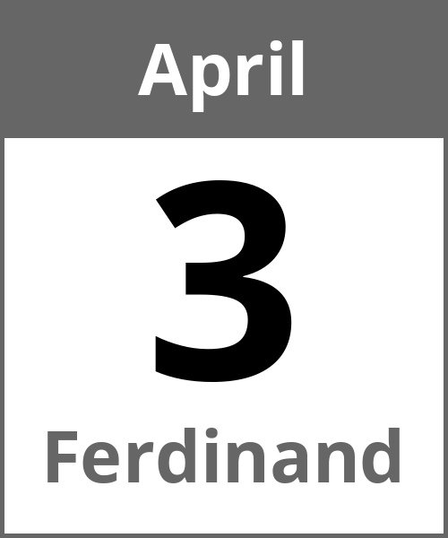 Feiertag Ferdinand April 3.4.