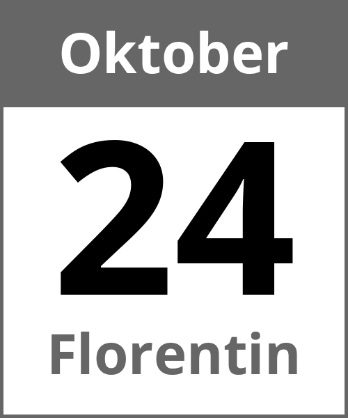 Feiertag Florentin Oktober 24.10.