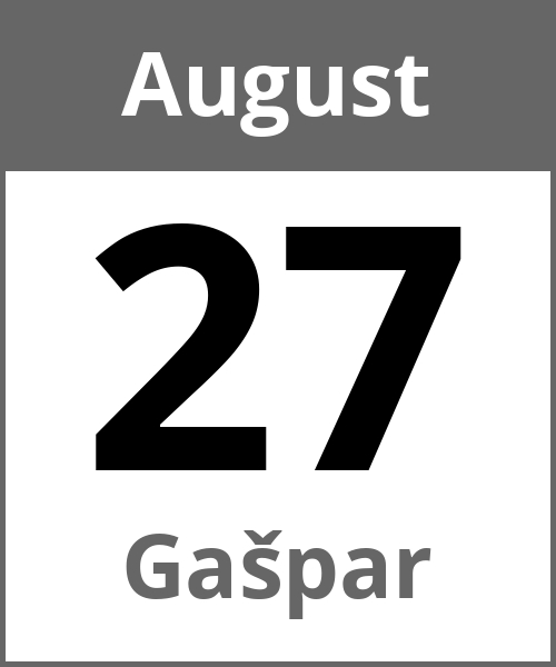 Feiertag Gašpar August 27.8.