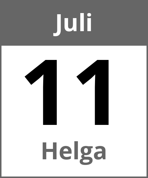 Feiertag Helga Juli 11.7.