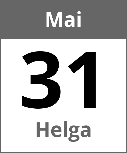 Feiertag Helga Mai 31.5.