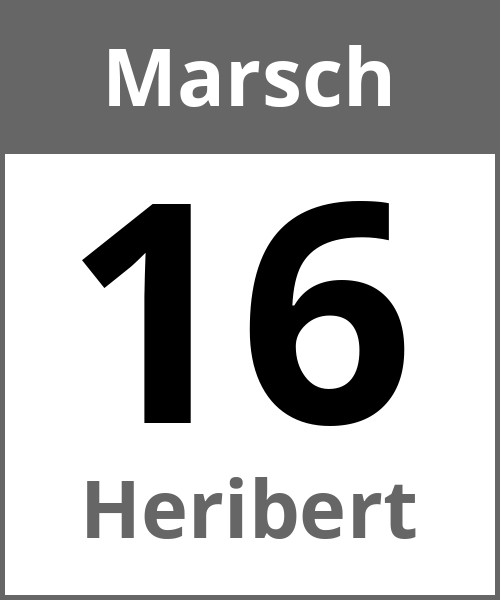 Feiertag Heribert Marsch 16.3.