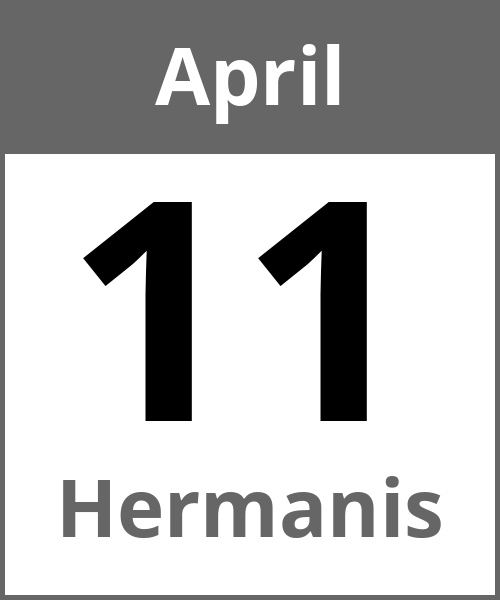 Feiertag Hermanis April 11.4.