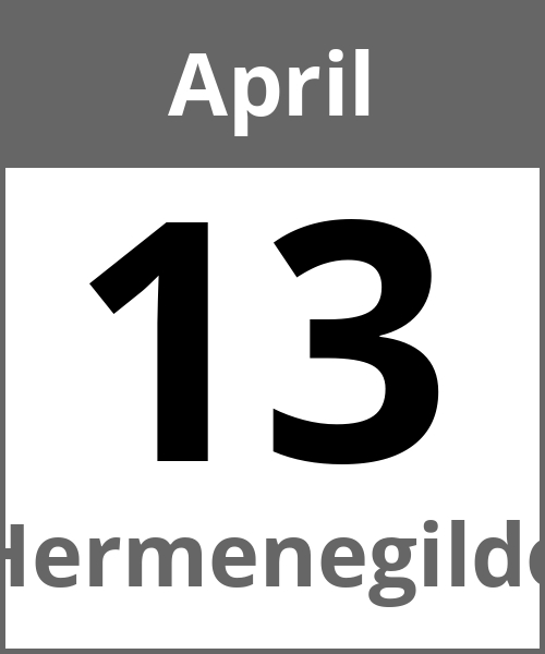 Feiertag Hermenegildo April 13.4.