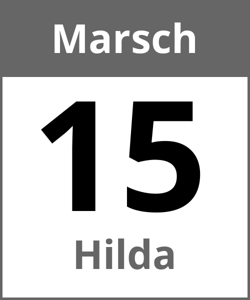 Feiertag Hilda Marsch 15.3.