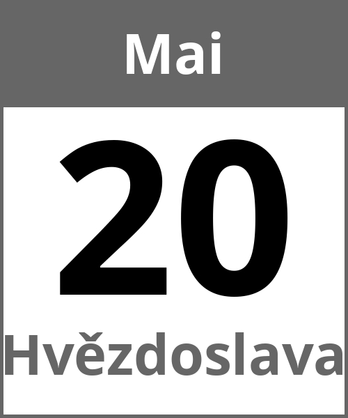 Feiertag Hvězdoslava Mai 20.5.