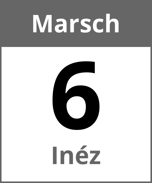 Feiertag Inéz Marsch 6.3.