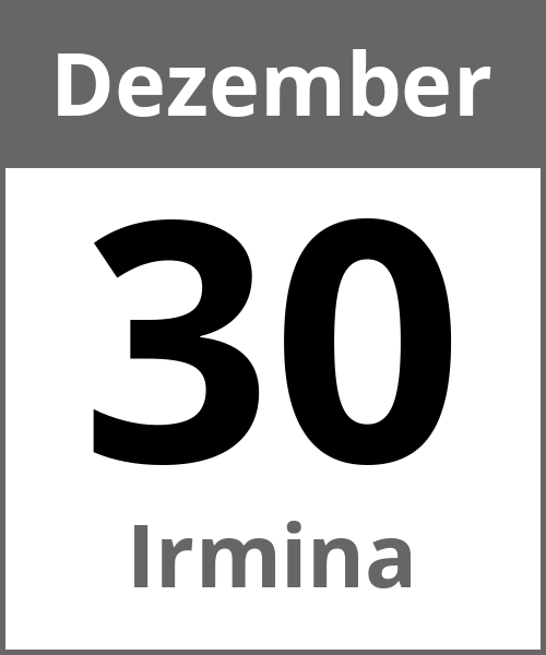 Feiertag Irmina Dezember 30.12.