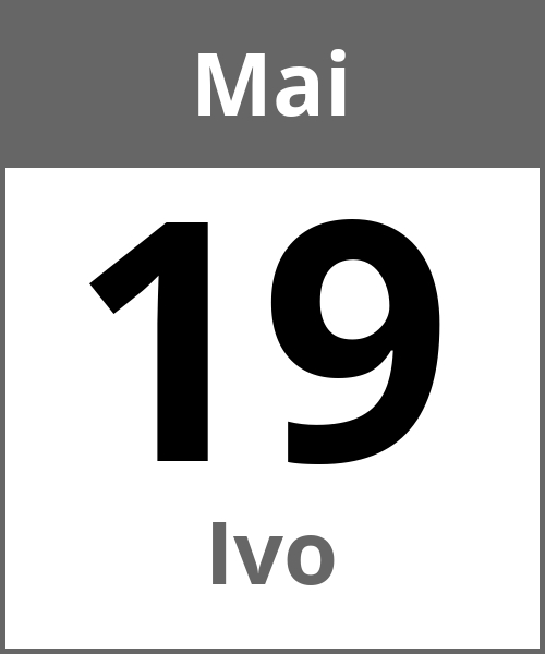 Feiertag Ivo Mai 19.5.