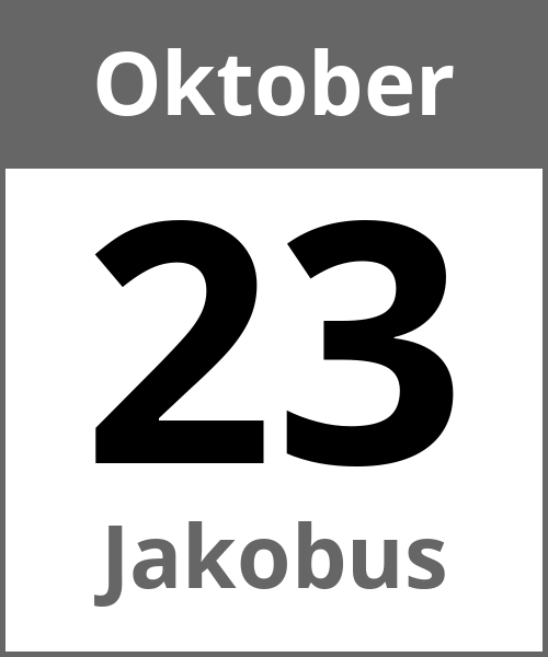 Feiertag Jakobus Oktober 23.10.