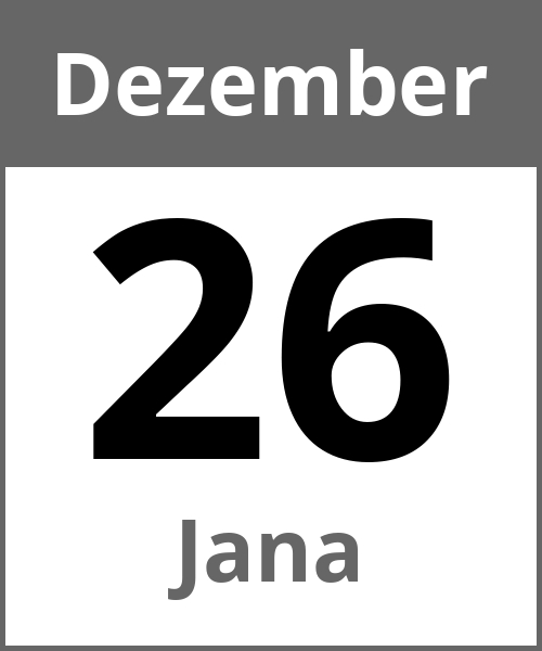 Feiertag Jana Dezember 26.12.