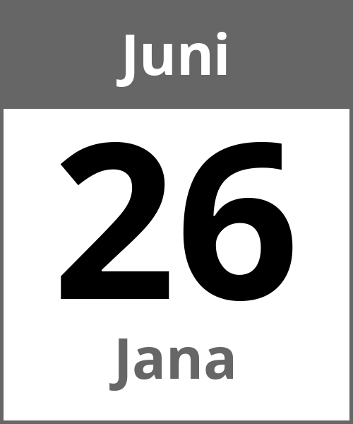 Feiertag Jana Juni 26.6.