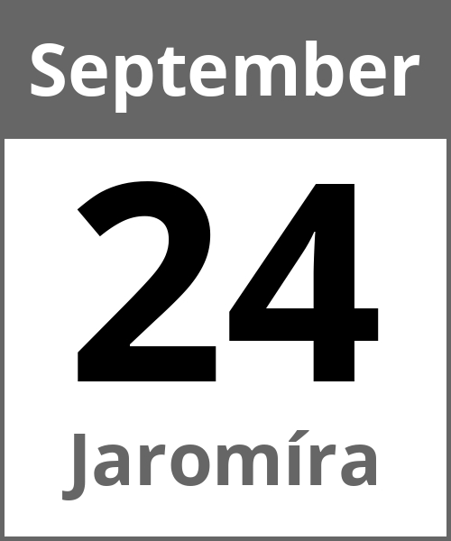 Feiertag Jaromíra September 24.9.