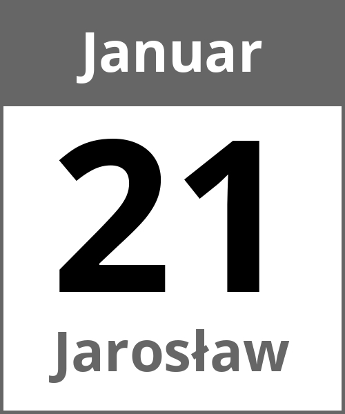 Feiertag Jarosław Januar 21.1.