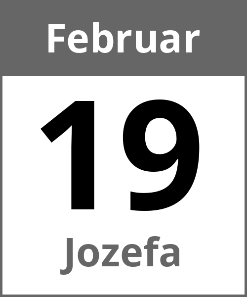 Feiertag Jozefa Februar 19.2.