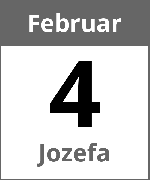 Feiertag Jozefa Februar 4.2.