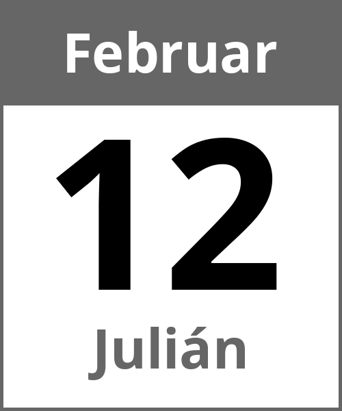 Feiertag Julián Februar 12.2.