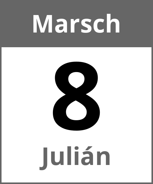 Feiertag Julián Marsch 8.3.