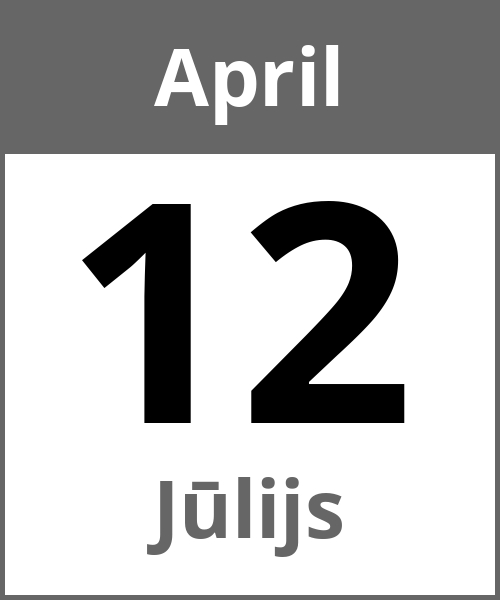 Feiertag Jūlijs April 12.4.