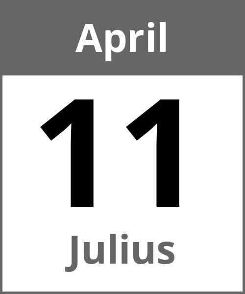 Feiertag Julius April 11.4.