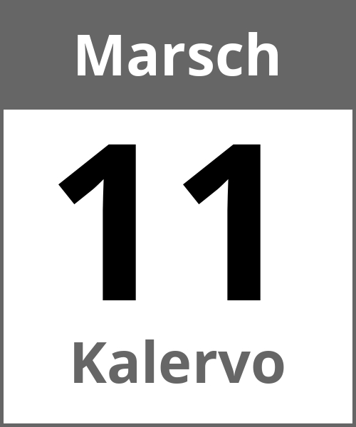 Feiertag Kalervo Marsch 11.3.