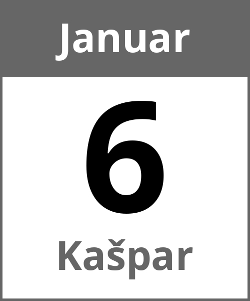 Feiertag Kašpar Januar 6.1.