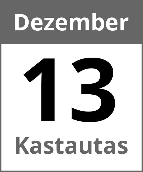 Feiertag Kastautas Dezember 13.12.