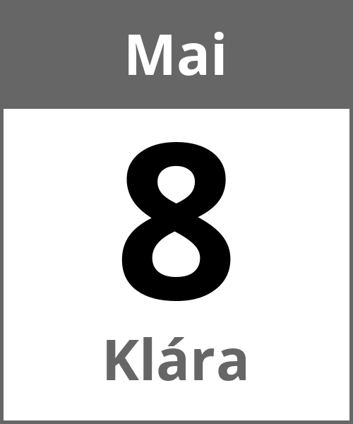 Feiertag Klára Mai 8.5.