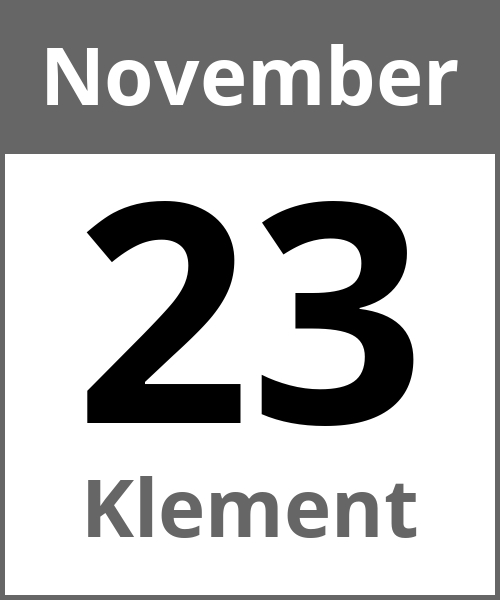 Feiertag Klement November 23.11.